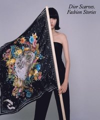 bokomslag Dior Scarves. Fashion Stories.