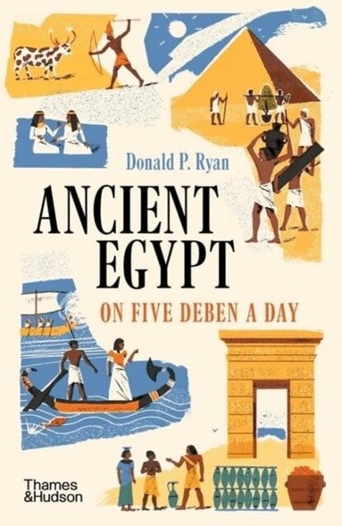 Donald P. Ryan - Ancient Egypt on Five Deben a Day, Häftad