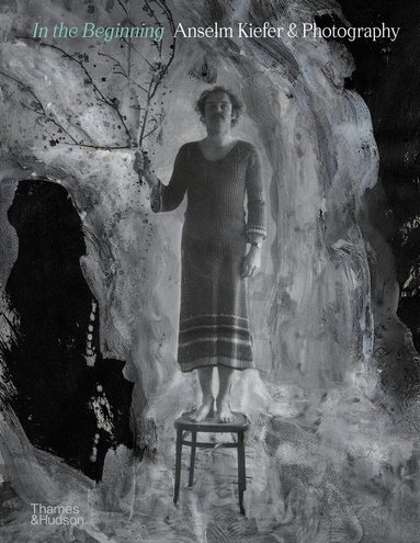 Jean de Loisy, Sebastien Delot, Heiner Bastian, Christian Weikop, Grégoire Prangé - In the Beginning: Anselm Kiefer & Photography, Inbunden