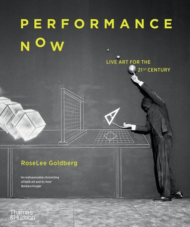 RoseLee Goldberg - Performance Now, Häftad
