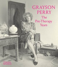 bokomslag Grayson Perry: The Pre-Therapy Years