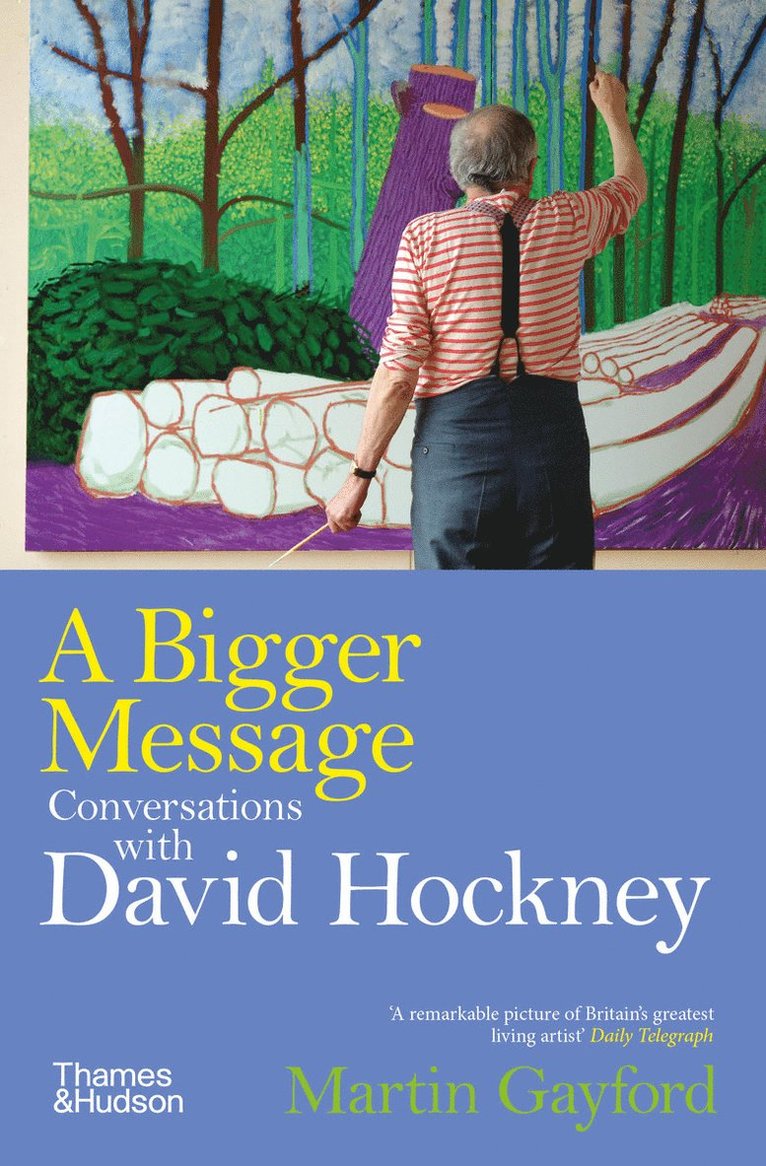 Martin Gayford - Bigger Message, Häftad