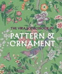 bokomslag The V&A Sourcebook of Pattern and Ornament