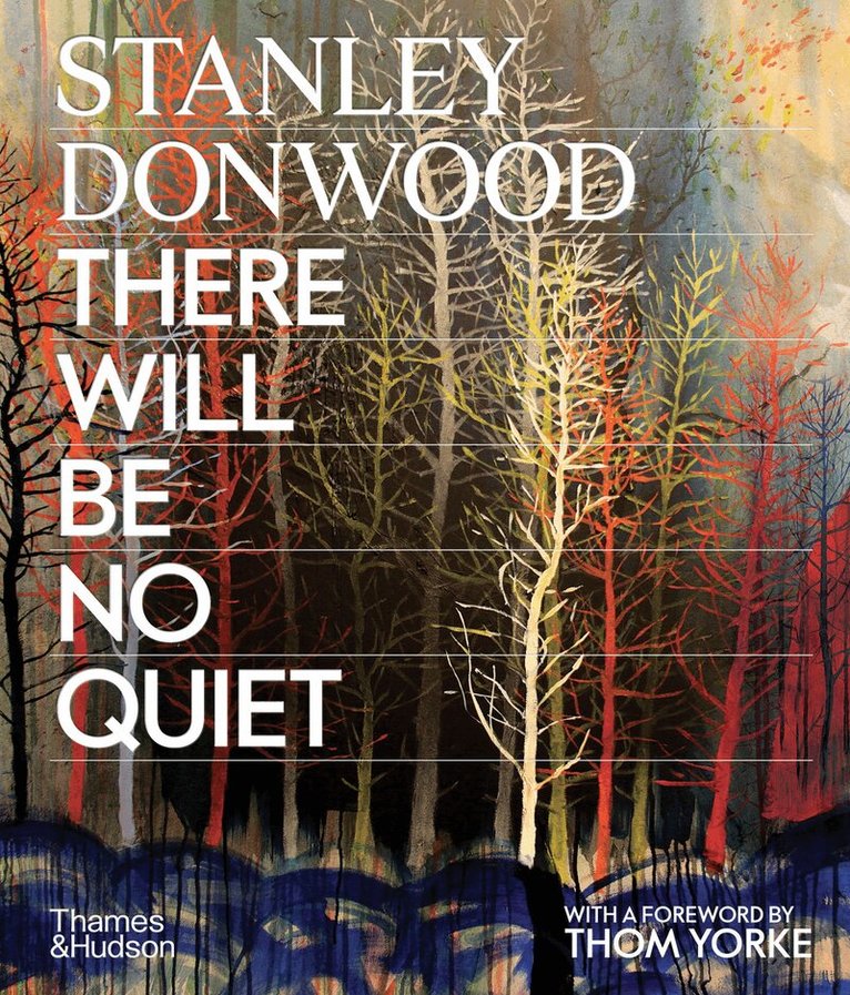 Stanley Donwood: There Will Be No Quiet