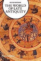 Brown, P: The World of Late Antiquity