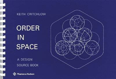 Keith Critchlow - Order in Space: A Design Source Book, Häftad