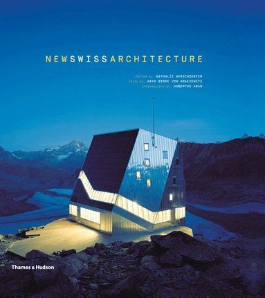 Nathalie Herschdorfer - New Swiss Architecture, Inbunden