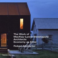 bokomslag The Work of MacKay-Lyons Sweetapple Architects
