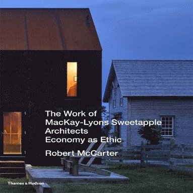 bokomslag The Work of MacKay-Lyons Sweetapple Architects
