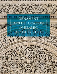 bokomslag Ornament and Decoration in Islamic Architecture