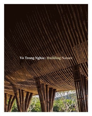 Vo Trong Nghia: Building Nature 1