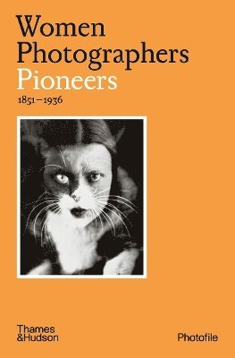 Women Photographers: Pioneers 1