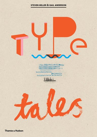 Steven Heller, Gail Anderson - Type Tells Tales, Häftad
