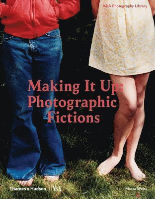 bokomslag Making It Up: Photographic Fictions