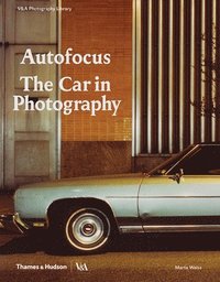 bokomslag Autofocus: The Car in Photography