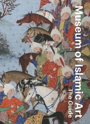 Julia Gonnella - Museum of Islamic Art: The Guide, Häftad