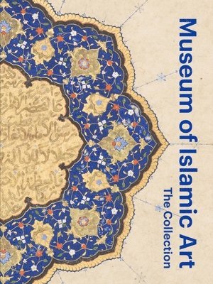 Museum of Islamic Art: The Collection 1