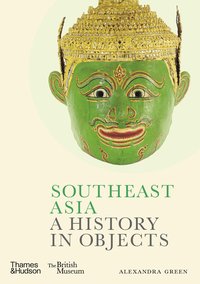 bokomslag Southeast Asia: A History in Objects (British Museum)