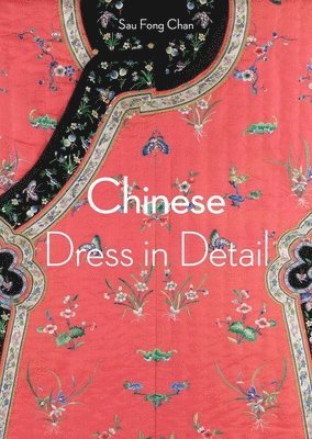 Chinese Dress in Detail (Victoria and Albert Museum) 1