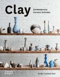 bokomslag Clay: Contemporary Ceramic Artisans