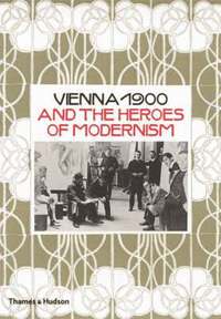 bokomslag Vienna 1900 and the Heroes of Modernism