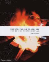 bokomslag Manufacturing Processes for Design Professionals