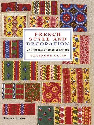 French Style and Decoration: A Sourcebook of Original Designs