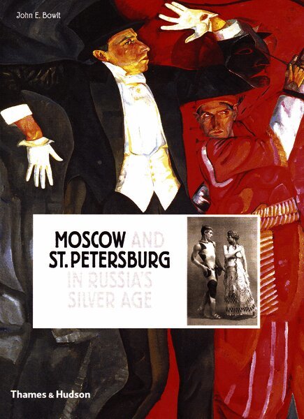 Moscow and St.Petersburg in Russia's Silver Age