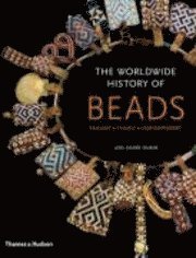 bokomslag The Worldwide History of Beads: Ancient . Ethnic . Contemporary