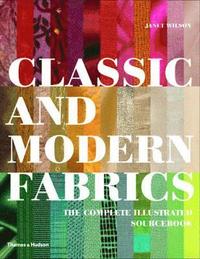 bokomslag Classic and modern fabrics: complete illustrated sourcebook