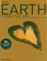 The Earth from the Air (10th anniversary edition)