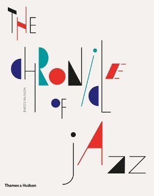 Mervyn Cooke - The Chronicle of Jazz, Inbunden