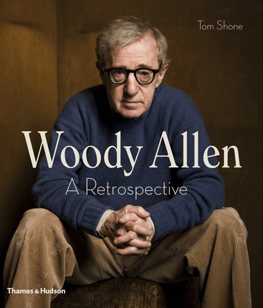 Tom Shone - Woody Allen, Inbunden