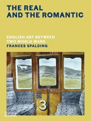 bokomslag The Real and the Romantic: English Art Between Two World Wars  A Times Best Art Book of 2022