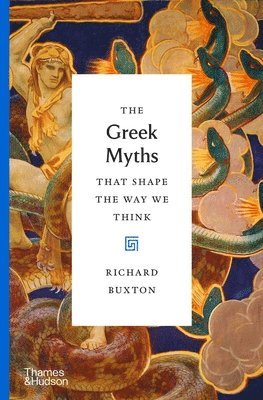 The Greek Myths That Shape the Way We Think 1