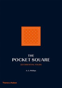 bokomslag The Pocket Square: 22 Essential Folds