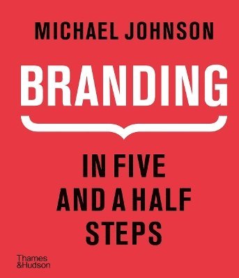 Branding In Five and a Half Steps 1