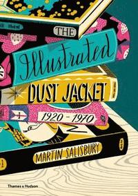 bokomslag The Illustrated Dust Jacket: 1920-1970