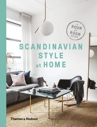 bokomslag Scandinavian Style at Home: A Room-by-Room Guide