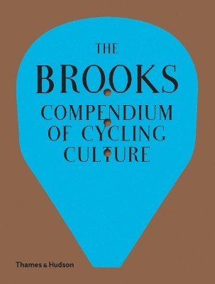 bokomslag The Brooks Compendium of Cycling Culture