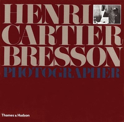 Henri Cartier-Bresson: Photographer 1