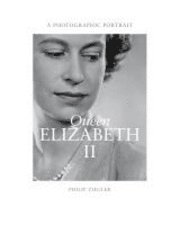 Philip Ziegler - Queen Elizabeth II, Inbunden