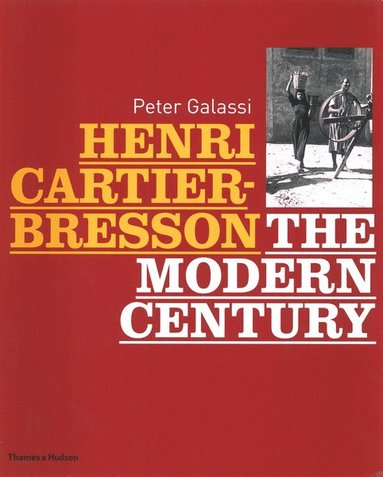 bokomslag Henri Cartier-Bresson: The Modern Century