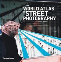 bokomslag The World Atlas of Street Photography