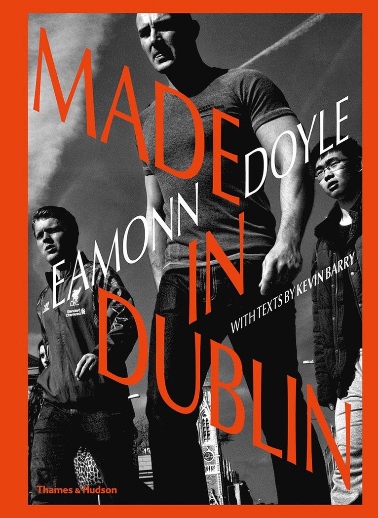 Eamonn Doyle, Kevin Barry - Eamonn Doyle: Made In Dublin, Inbunden