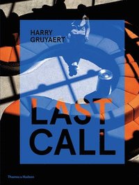 bokomslag Harry Gruyaert: Last Call