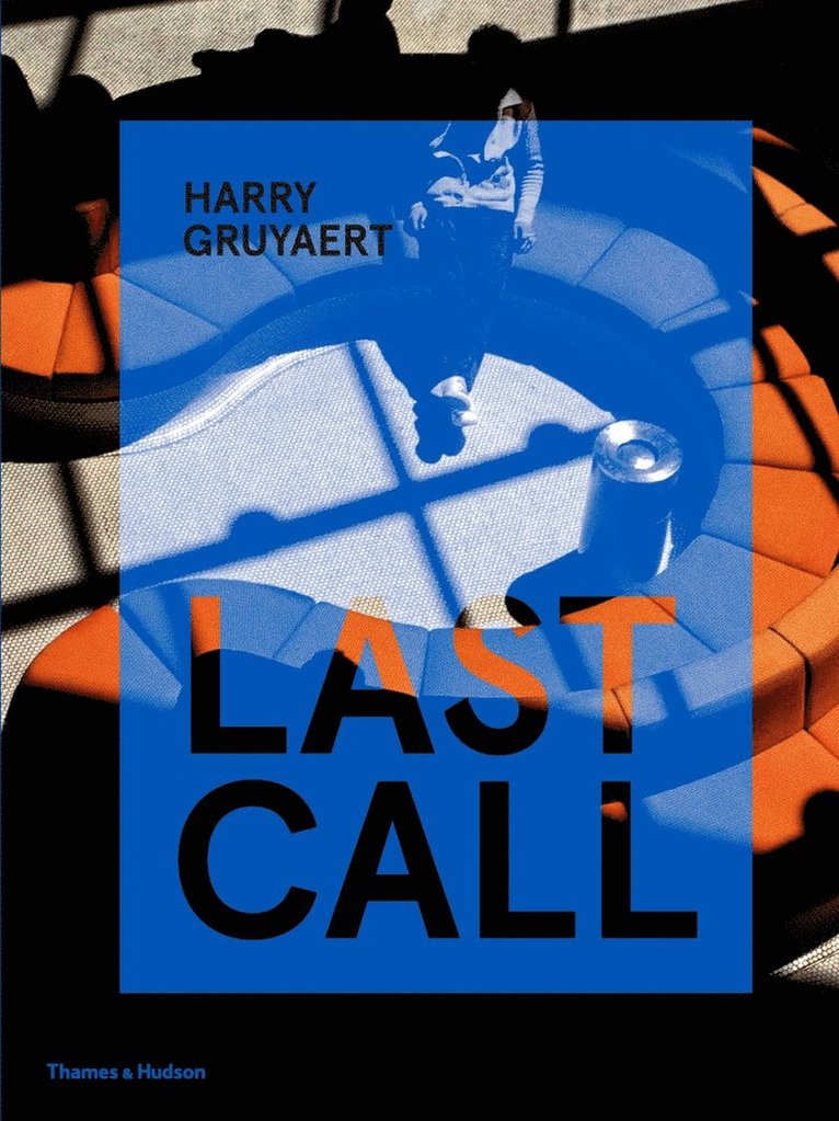 Harry Gruyaert - Harry Gruyaert: Last Call, Inbunden