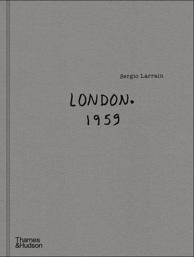 bokomslag Sergio Larrain: London. 1959.