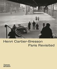 bokomslag Henri Cartier-Bresson: Paris Revisited