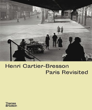 bokomslag Henri Cartier-Bresson: Paris Revisited